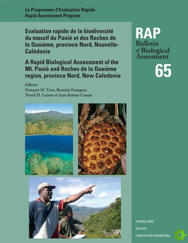 Rapid Biological Assessment of the Mont Panie Range and Roches de la Ouaieme, North Province, New Caledonia