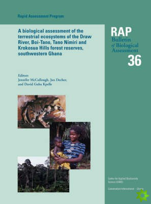 Biological Assessment of the Terrestrial Ecosystems of the Draw River, Boi-Tano, Tano Nimiri and Krokosua Hills Forest Reserves, Southwestern Ghana