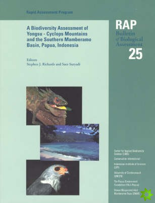 Biodiversity Assessment of the Yongsu - Cyclops Mountains and the Southern Mamberamo Basin, Northern Papua, Indonesia