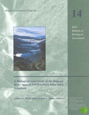 Biological Assessment of the Wapoga River Area of Northwestern Irian Jaya, Indonesia