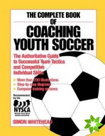Complete Book of Coaching Youth Soccer