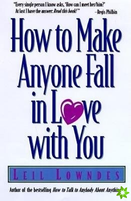 How to Make Anyone Fall in Love with You