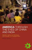 America Through the Eyes of China and India