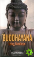 Buddhayana: Living Buddhism