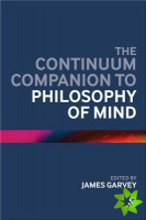Continuum Companion to Philosophy of Mind
