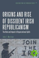 Origins and Rise of Dissident Irish Republicanism