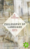 Philosophy of Language: The Key Thinkers