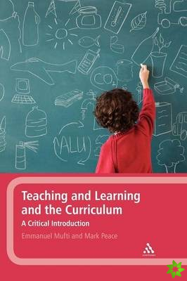 Teaching and Learning and the Curriculum