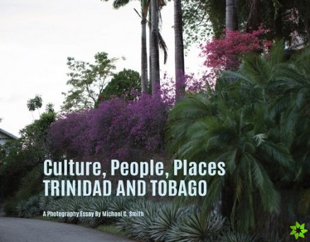 Culture, People, Palaces Trinidad and Tobago