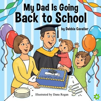 My Dad is Going Back to School
