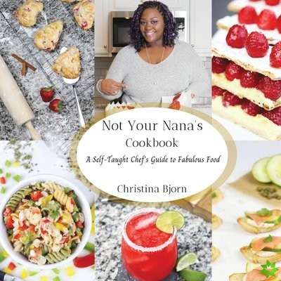 Not Your Nana's Cookbook
