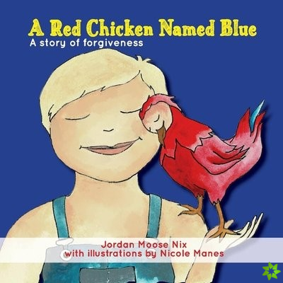Red Chicken Named Blue
