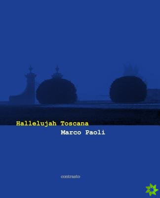 Marco Paoli: Hallelujah Toscana