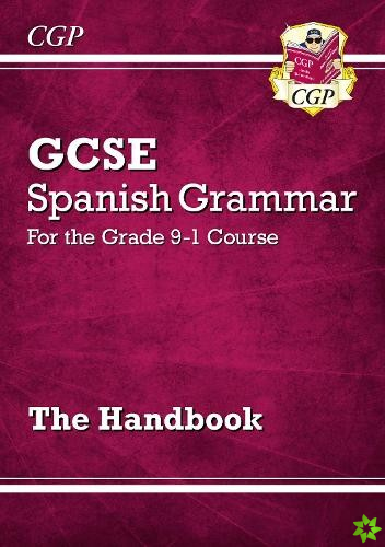 NEW GCSE SPANISH GRAMMAR HANDBOOK FOR TH