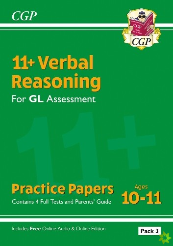 11+ GL Verbal Reasoning Practice Papers: Ages 10-11 - Pack 3 (with Parents' Guide & Online Edition)