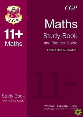 11+ Maths Study Book and Parents' Guide (for GL & Other Test Providers)