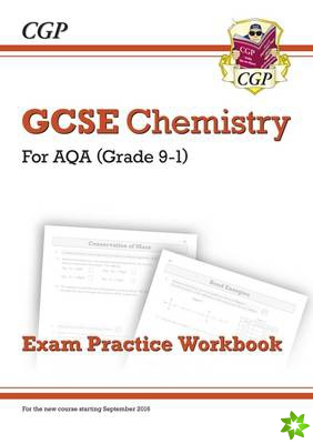 GCSE Chemistry AQA Exam Practice Workbook - Higher (answers sold separately)