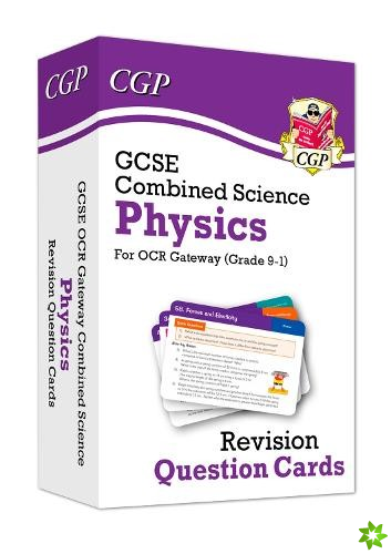 GCSE Combined Science: Physics OCR Gateway Revision Question Cards