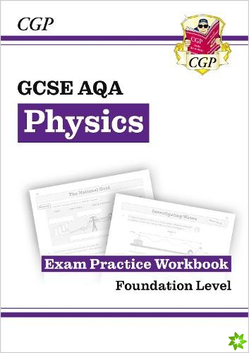 GCSE Physics AQA Exam Practice Workbook - Foundation