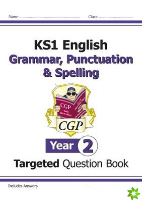 KS1 English Year 2 Grammar, Punctuation & Spelling Targeted Question Book (with Answers)