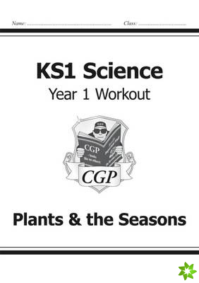 KS1 Science Year 1 Workout: Plants & the Seasons