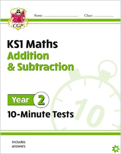 KS1 Year 2 Maths 10-Minute Tests: Addition and Subtraction