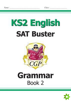 KS2 English SAT Buster: Grammar - Book 2 (for the 2024 tests)