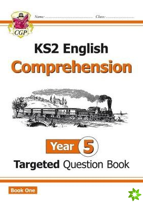 KS2 English Year 5 Reading Comprehension Targeted Question Book - Book 1 (with Answers)