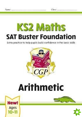 KS2 Maths SAT Buster Foundation: Arithmetic (for the 2024 tests)