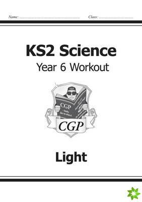 KS2 Science Year 6 Workout: Light