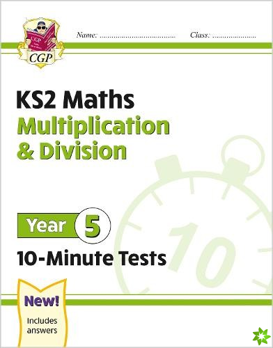 KS2 Year 5 Maths 10-Minute Tests: Multiplication & Division