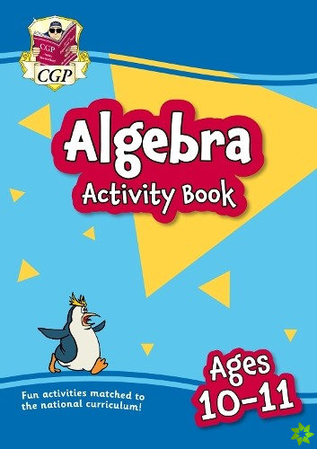 New Algebra Activity Book for Ages 10-11 (Year 6)