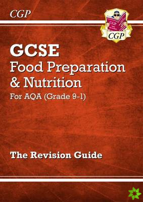 New GCSE Food Preparation & Nutrition AQA Revision Guide (with Online Edition and Quizzes)