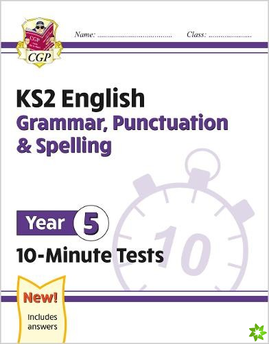 New KS2 English 10-Minute Tests: Grammar, Punctuation & Spelling - Year 5