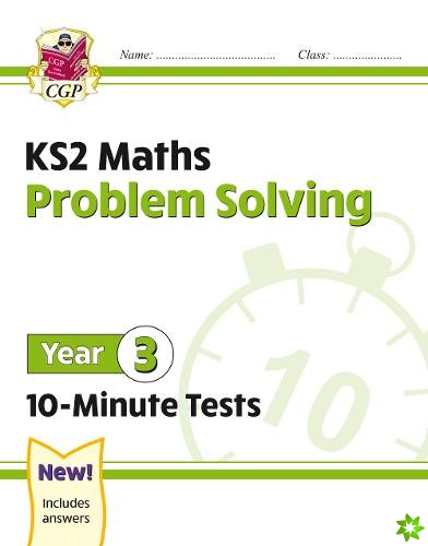 New KS2 Maths 10-Minute Tests: Problem Solving - Year 3