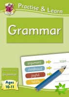 Practise & Learn: Grammar for Ages 10-11