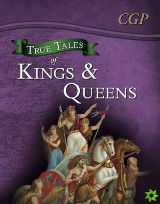 True Tales of Kings & Queens  Reading Book: Boudica, Alfred the Great, King John & Queen Victoria