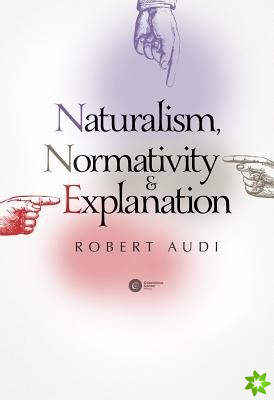 Naturalism, Normativity & Explanation