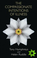 Compassionate Intentions of Illness