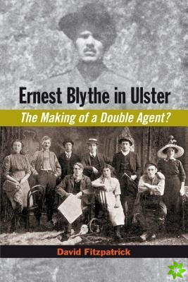 Ernest Blythe in Ulster
