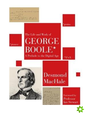 Life and Work of George Boole
