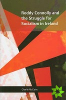 Roddy Connolly and the Struggle for Socialism in Ireland