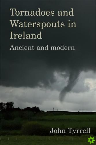 Tornadoes and Waterspouts in Ireland