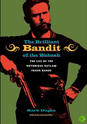 Brilliant Bandit of the Wabash