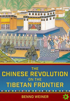 Chinese Revolution on the Tibetan Frontier