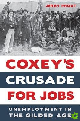 Coxeys Crusade for Jobs