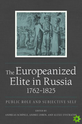 Europeanized Elite in Russia, 17621825