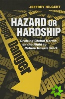 Hazard or Hardship