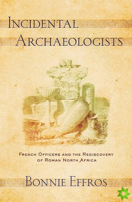 Incidental Archaeologists