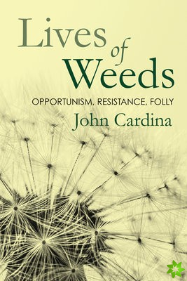 Lives of Weeds